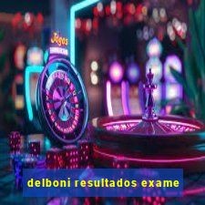 delboni resultados exame